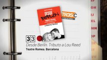 TV3 - 33 recomana - Desde Berlín. Tributo a Lou Reed. Teatre Romea. Barcelona