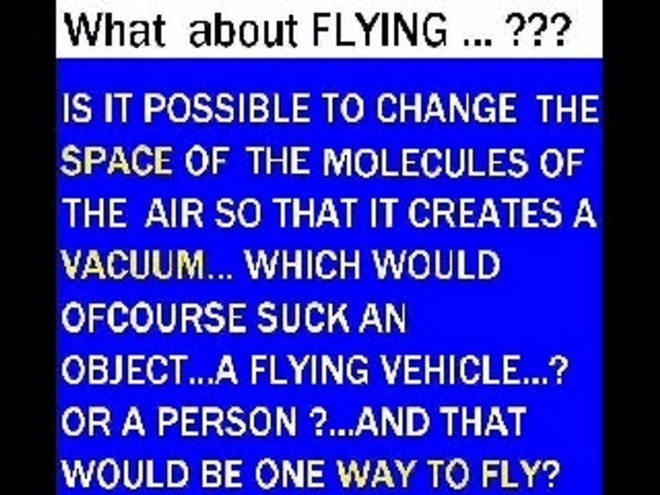 Science:Flying,Creating twisters,rain,