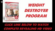 Weight Destroyer - Amazing Weight Destroyer Program Review12