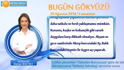 YENGEÇ Burcu, GÜNLÜK Astroloji Yorumu,30 AĞUSTOS 2014, Astrolog DEMET BALTACI Bilinç Okulu