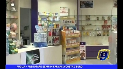 PUGLIA | Prenotare esami in farmacia costa 2 euro