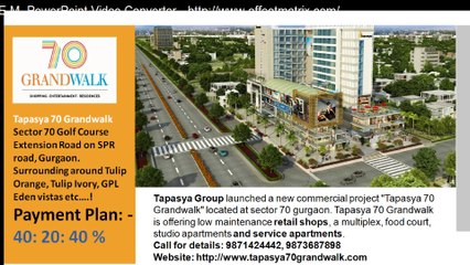 tapasya 70 grandwalk 9871424442 Sec 70 Gurgaon