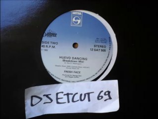 FRESH FACE -HUEVO DANCING(Breakdown Mix)(RIP ETCUT)SATRIL REC 83