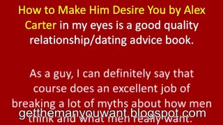 How To Make Him Desire You by Alex Carter - Review and Download