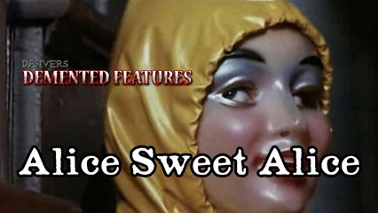 Alice Sweet Alice | Demented Features