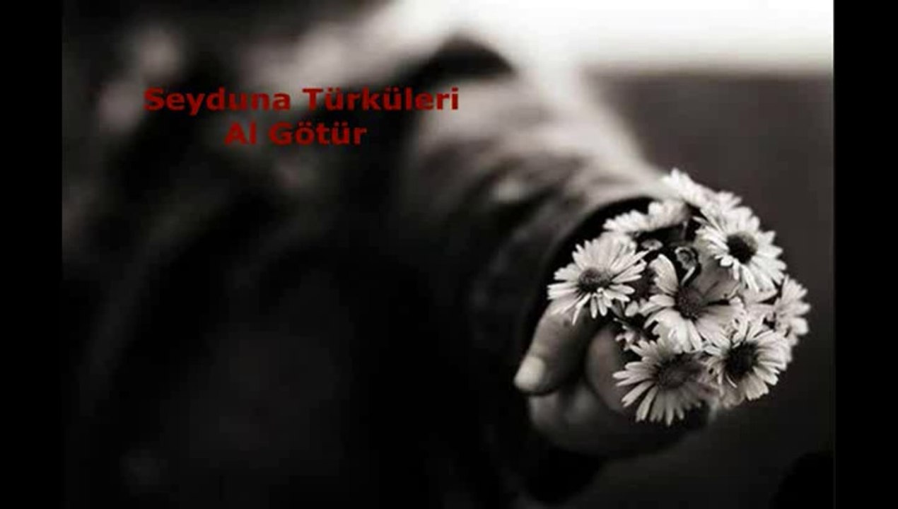 Seyduna♫Türküleri - Al Götür