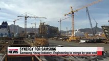 Synergy for Samsung Samsung Heavy Industry, Samsung Engineering to merge