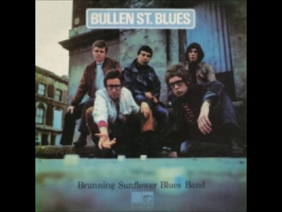 Brunning Sunflower Blues Band ‎- 1968 - Bullen St. Blues (full album)