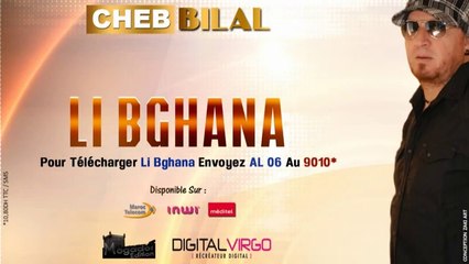 Cheb Bilal - Li Bghana (2014)