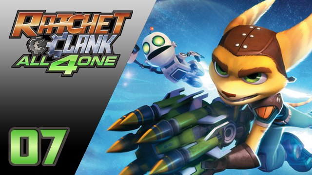 Ratchet & Clank All 4 One : Cherchons le NEST ! | 07 - Let's Play FR