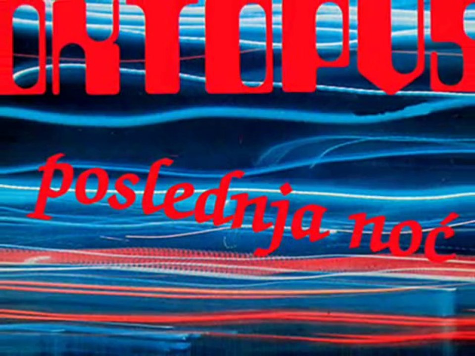 OKTOPUS - Poslednja noć (1982)