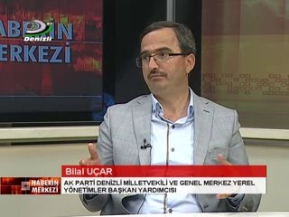 HABERİN MERKEZİNE BİLAL UÇAR KONUK OLDU