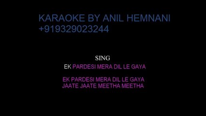ek pardesi mera dil remix karaoke