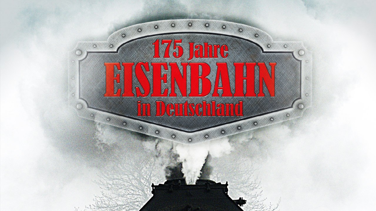 175 Jahre Eisenbahn in Deutschland (2010) [Dokumentation] | Film (deutsch)