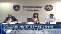 5 MILION EURO PËR ZGJEDHJE TË REJA