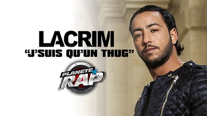 Lacrim "J'suis qu'un thug" en live dans Planète Rap