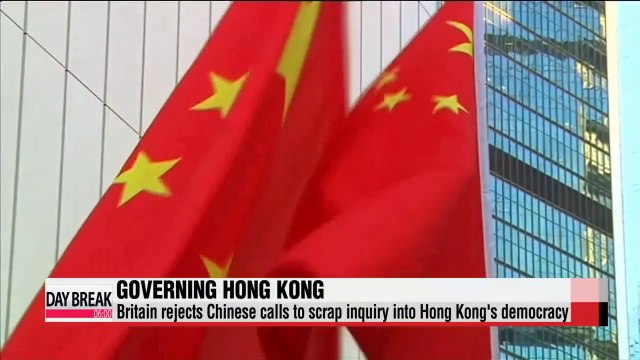 Britain rejects Chinese calls to scrap inquiry into Hong Kong's democracy