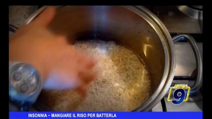 INSONNIA | Mangiare il riso per batterla