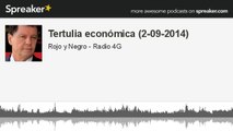 Tertulia económica (2-09-2014) (hecho con Spreaker)