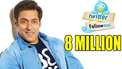 WATCH OUT: Salman Khan crosses 8million followers on Twitter