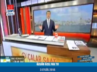 ÖZGÜR  ÖZEL FOX TV 03/09/2014