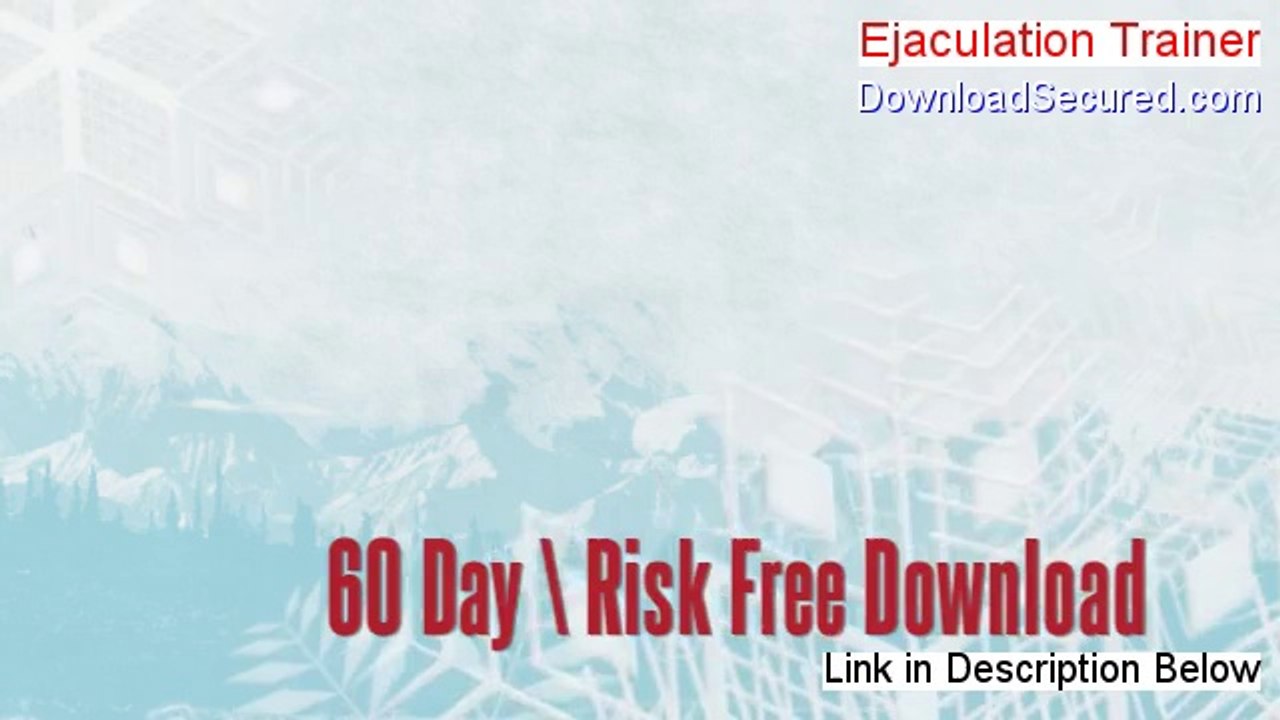 Ejaculation Trainer PDF - Download Here (2014)