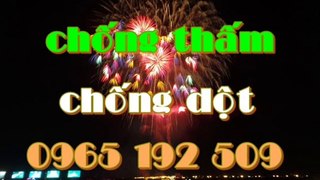 Chống thấm Tp HCM Gọi 0965 192 509