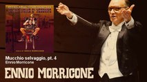 Ennio Morricone - Mucchio selvaggio, pt. 4