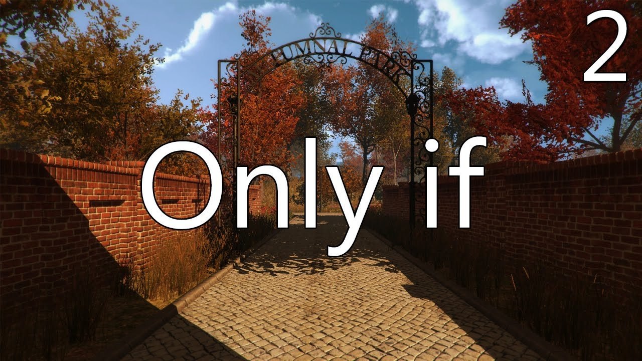 Only If - Part 2