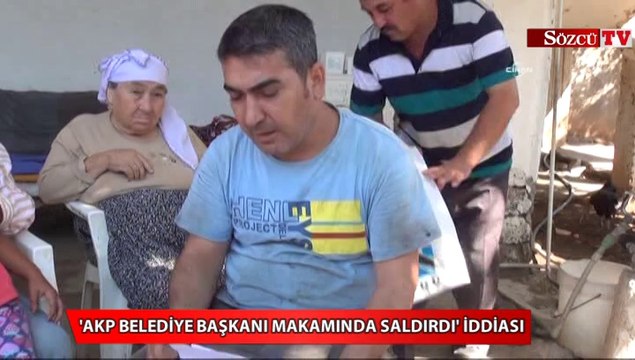 'AKP'li belediye başkanı makamında saldırdı' iddiası