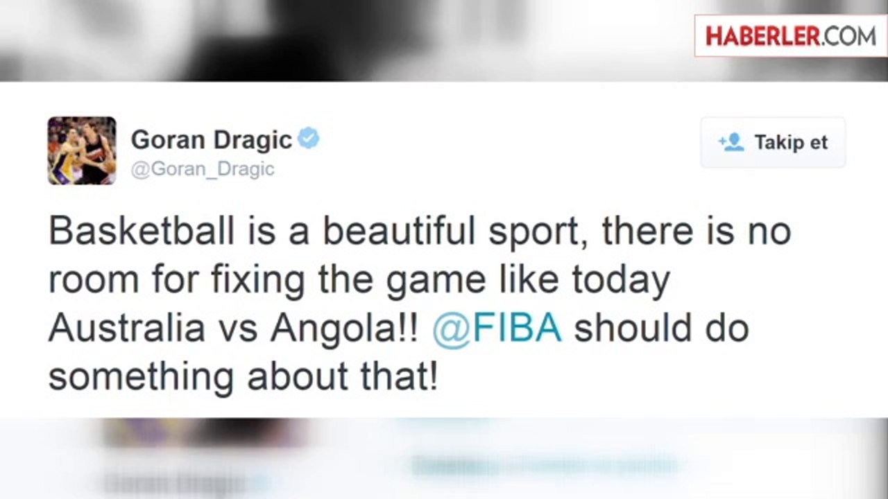 Goran Dragic: Avustralya - Angola Maçında Şike Yapıldı