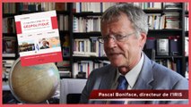 Défis, conflits, crises, tendances structurelles : Pascal Boniface décrypte la géopolitique