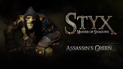 STYX  MASTER OF SHADOWS - ASSASSIN S GREEN