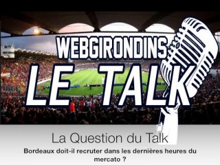 La Question du TALK #5 WebGirondins