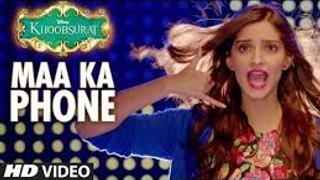 Exclusive Maa Ka Phone VIDEO Song  Khoobsurat  Sonam Kapoor  Bolllywood Songs
