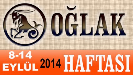 OĞLAK Burcu, HAFTALIK Astroloji Yorumu, 8-14 EYLÜL 2014, Astrolog DEMET BALTACI Bilinç Okulu