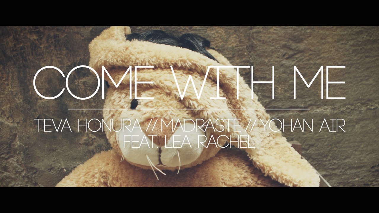 Come With Me // Teva Honura - Madraste - Yohan Air Feat. Lea Rachel