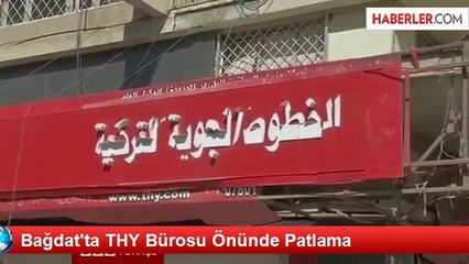 Bağdat'ta THY Bürosu Önünde Bomba Patlamış