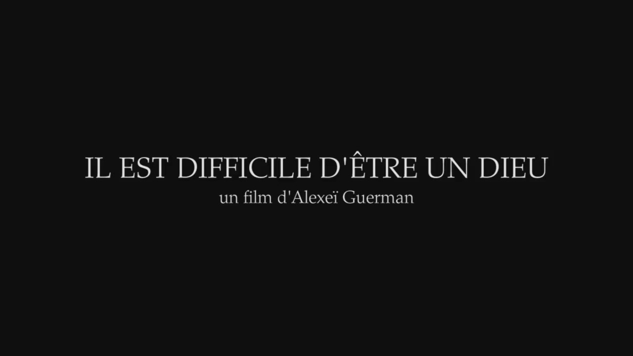 IL EST DIFFICILE D'ETRE UN DIEU - Bande-annonce VF