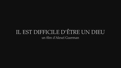IL EST DIFFICILE D'ETRE UN DIEU - Bande-annonce VF