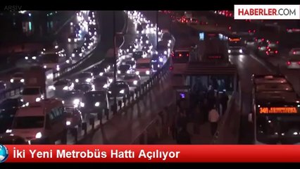 Metrobüse İki Yeni Hat Geliyor