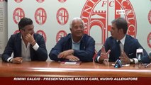 Icaro Sport. Rimini Calcio: presentazione del nuovo allenatore Marco Cari