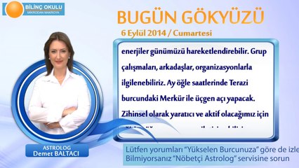 YENGEÇ Burcu, GÜNLÜK Astroloji Yorumu,6 EYLÜL 2014, Astrolog DEMET BALTACI Bilinç Okulu