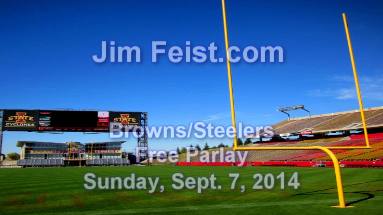 Jim Feist Free Parlay Cleveland Browns vs. Pittsburgh Steelers, September 7, 2014