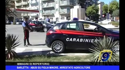 BARLETTA | Abusi su figlia minore, arrestato agricoltore