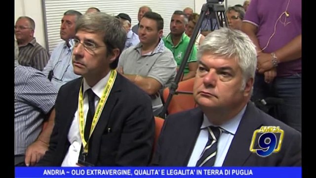 ANDRIA | Olio extravergine, qualità e legalità in terra di Puglia