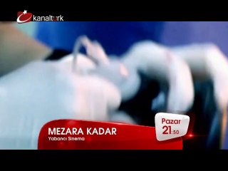 "MEZARA KADAR" 7 Eylül Pazar akşamı saat 21.50'de Kanaltürk Sinema Kuşağında!