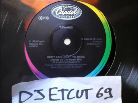 TAVARES -DON'T TAKE AWAY THE MUSIC(RIP ETCUT)CAPITOL REC 85