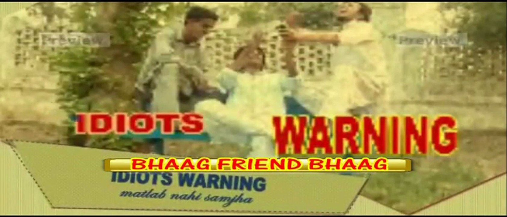Bhaag Friend Bhaag First Trailer