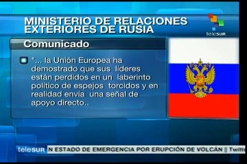 Reprocha Moscú a UE que se deje llevar por caminos que la perjudican